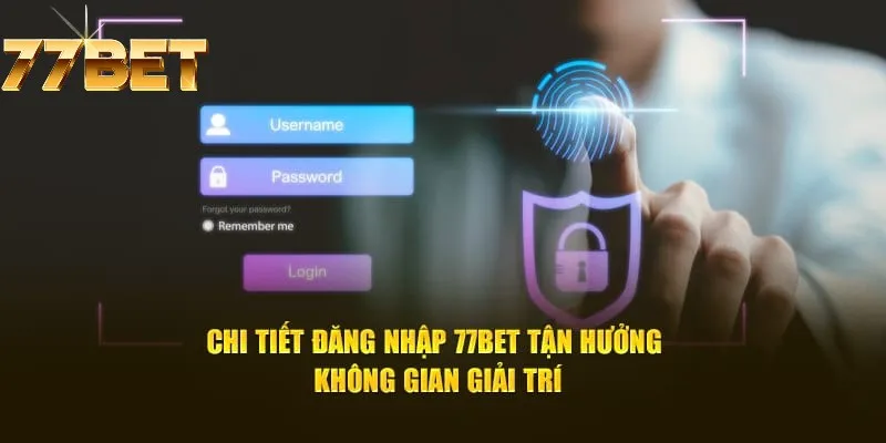 Đăng nhập tài khoản để thực hiện rút tiền 77BET