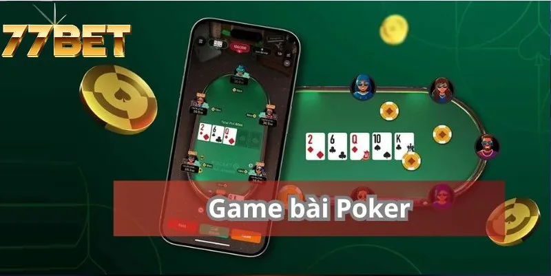 Game bài Poker siêu hấp dẫn Game bài Poker siêu hấp dẫn